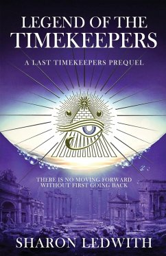 Legend of the Timekeepers - Ledwith, Sharon