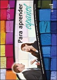 Para aprender español. Materiale didattico per l'apprendimento della lingua spagnola. Un approccio cognitivo alla descrizione linguistica - Pastor, Pilar