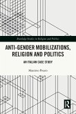Anti-Gender Mobilizations, Religion and Politics Anti-Gender Mobilizations, Religion and Politics