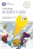 Un segreto a scuola. Ediz. ad alta leggibilità Un segreto a scuola. Ediz. ad alta leggibilità
