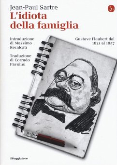 Cover L' idiota della famiglia. Gustave Flaubert dal 1821 al 1857