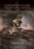 The infernal devices. La trilogia. Shadowhunters The infernal devices. La trilogia. Shadowhunters