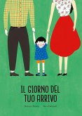 Il giorno del tuo arrivo