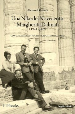 Un Nike del Novecento. Margherita Dalmati (1921-2009) con una scelta di poesie tradotte in italiano - Cenni, Alessandra