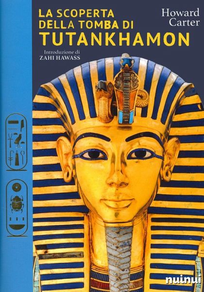 La scoperta della tomba di Tutankhamon La scoperta della tomba di Tutankhamon