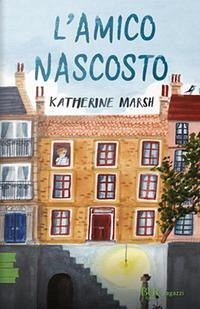 L' amico nascosto - Marsh, Katherine