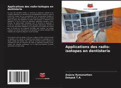 Applications des radio-isotopes en dentisterie - Ramanathan, Anjana;T.A., Deepak