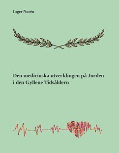 Den medicinska utvecklingen på Jorden i den Gyllene Tidsåldern Den medicinska utvecklingen på Jorden i den Gyllene Tidsåldern