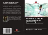 Au-delà de la salle de classe : explorer la pharmacologie