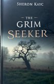 The Grim Seeker The Grim Seeker