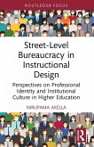 Street-Level Bureaucracy in Instructional Design Street-Level Bureaucracy in Instructional Design