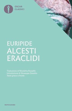 Alcesti-Eraclidi. Testo greco a fronte - Euripide