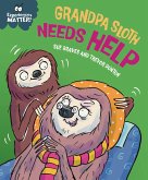 Experiences Matter: Grandpa Sloth Needs Help Experiences Matter: Grandpa Sloth Needs Help