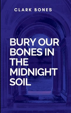Cover Bury Our Bones In The Midnight Soil