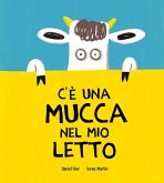 C'è una mucca nel mio letto C'è una mucca nel mio letto