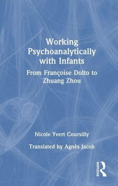Working Psychoanalytically with Infants - Coursilly, Nicole Yvert Working Psychoanalytically with Infants - Coursilly, Nicole Yvert
