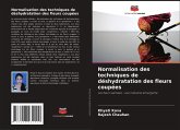 Normalisation des techniques de déshydratation des fleurs coupées Normalisation des techniques de déshydratation des fleurs coupées