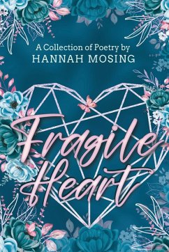 Fragile Heart - Mosing, Hannah