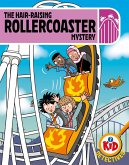 Kid Detectives: The Hair-raising Rollercoaster Mystery Kid Detectives: The Hair-raising Rollercoaster Mystery