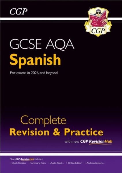 New GCSE Spanish AQA Complete Revision & Practice with CGP RevisionHub (for exams from 2026) New GCSE Spanish AQA Complete Revision & Practice with CGP RevisionHub (for exams from 2026)