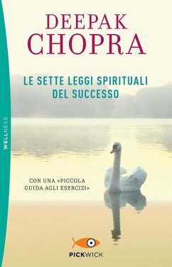Le sette leggi spirituali del successo. Con «Piccola guida agli esercizi» - Chopra, Deepak