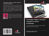 Tecnologie mobili e successo scolastico in Africa occidentale Tecnologie mobili e successo scolastico in Africa occidentale