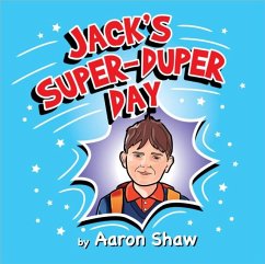 Jack's Super-Duper Day - Shaw, Aaron