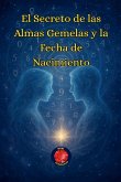 El Secreto de las Almas Gemelas y la Fecha de Nacimiento