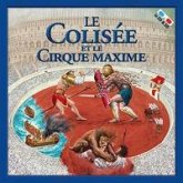 Le Colisée et le Cirque Maxime Le Colisée et le Cirque Maxime
