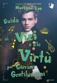 Guida ai vizi e alle virtù per giovani gentiluomini-Guida ai pizzi e alla pirateria per giovani gentildonne Guida ai vizi e alle virtù per giovani gentiluomini-Guida ai pizzi e alla pirateria per giovani gentildonne