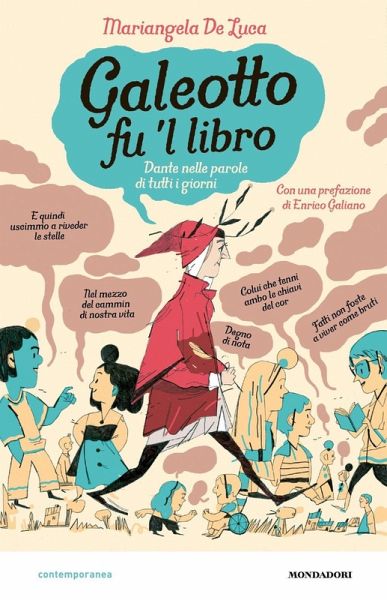 Galeotto fu 'l libro. Dante nelle parole di tutti i giorni Galeotto fu 'l libro. Dante nelle parole di tutti i giorni