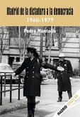 Madrid de la dictadura a la democracia. 1960- 1979 Madrid de la dictadura a la democracia. 1960- 1979