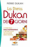 La dieta Dukan dei 7 giorni. I 7 passi della scala nutrizionale: il metodo dolce per dimagrire senza rinunce La dieta Dukan dei 7 giorni. I 7 passi della scala nutrizionale: il metodo dolce per dimagrire senza rinunce