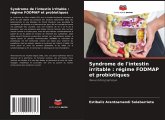 Syndrome de l'intestin irritable : régime FODMAP et probiotiques Syndrome de l'intestin irritable : régime FODMAP et probiotiques