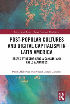 Cover Post-Popular Cultures and Digital Capitalism in Latin America