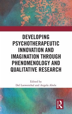 Cover Developing Psychotherapeutic Innovation and Imagination through Phenomenology and Qualitative Research