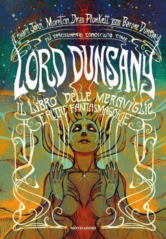 Il libro delle meraviglie e altre fantasmagorie - Dunsany (lord)