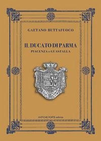 Cover Il Ducato di Parma, Piacenza e Guastalla