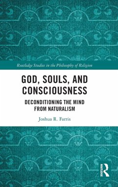 God, Souls, and Consciousness - Farris, Joshua R. God, Souls, and Consciousness - Farris, Joshua R.