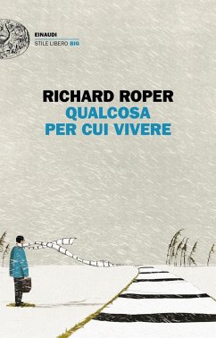 Qualcosa per cui vivere - Roper, Richard