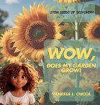 WOW, Does My Garden Grow!