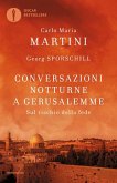 Conversazioni notturne a Gerusalemme. Sul rischio della fede Conversazioni notturne a Gerusalemme. Sul rischio della fede