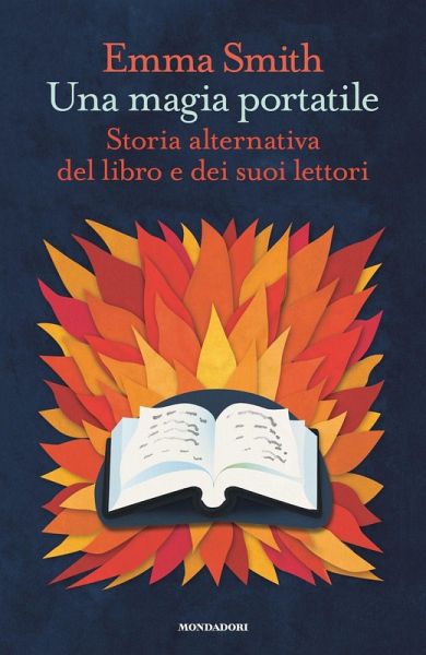 Una magia portatile. Storia alternativa del libro e dei suoi lettori Una magia portatile. Storia alternativa del libro e dei suoi lettori