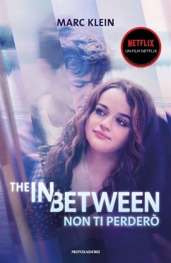 The in between. Non ti perderò - Klein, Marc