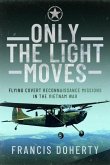 Only The Light Moves Only The Light Moves