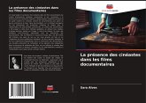 La présence des cinéastes dans les films documentaires