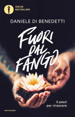 Fuori dal fango. 5 passi per rinascere - Di Benedetti, Daniele