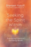Seeking the Spirit Within (eBook, ePUB) Seeking the Spirit Within (eBook, ePUB)