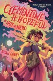 Clementine H. Hopeful Is Not a Hero (eBook, ePUB)