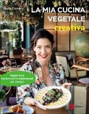 La mia cucina vegetale creativa (eBook, ePUB) La mia cucina vegetale creativa (eBook, ePUB)